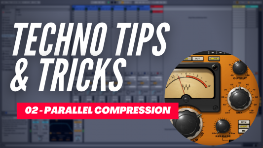 Techno Tips & Tricks 02 - Parallel Compression